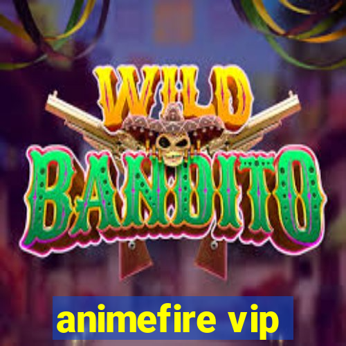 animefire vip